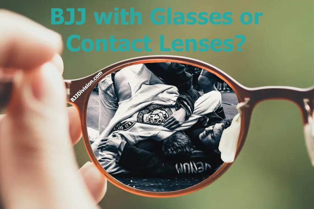 BJJ with glasses or contact lenses