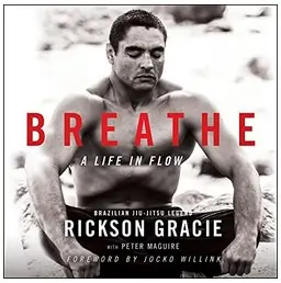 Breath Jiu Jitsu Book by Rickson Gracie